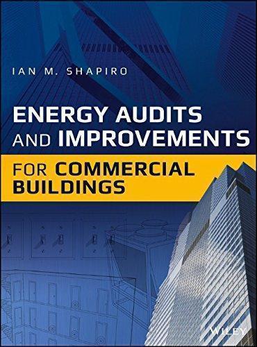 Energy Audits And Improvements For Commercial Buildings A Guide For Energy Managers And Energy Auditors (PDF Instant Download)