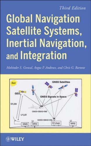 Global Navigation Satellite Systems Inertial Navigation And Integration 3Rd Edition (PDF Instant Download)