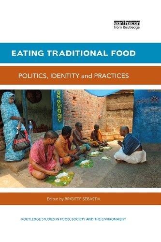 Eating Traditional Food Politics Identity And Practices (PDF Instant Download)