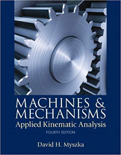 Machines Mechanisms Applied Kinematic Analysis 4Th Edition (PDF Instant Download)