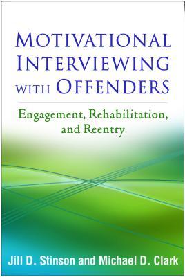 Motivational Interviewing With Offenders Engagement Rehabilitation And Reentry (PDF Instant Download)