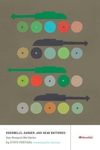 Doorbells Danger And Dead Batteries User Research War Stories (PDF Instant Download)