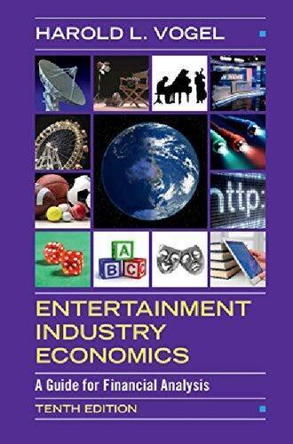 Entertainment Industry Economics A Guide For Financial Analysis 10Th Edition (PDF Instant Download)