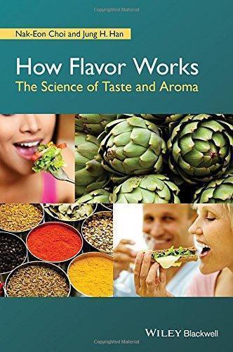 How Flavor Works The Science Of Taste And Aroma (PDF Instant Download)