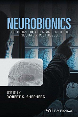 Neurobionics The Biomedical Engineering Of Neural Prostheses (PDF Instant Download)