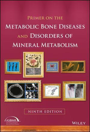 Primer On The Metabolic Bone Diseases And Disorders Of Mineral Metabolism 9Th Edition (PDF Instant Download)