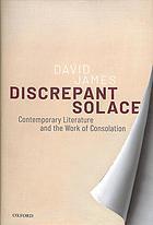 Discrepant Solace Contemporary Literature And The Work Of Consolation (PDF Instant Download)