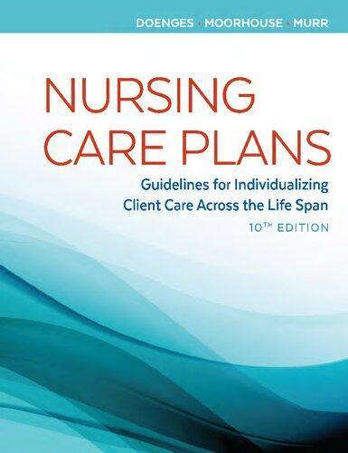 Nursing Care Plans Guidelines For Individualizing Client Care Across The Life Span 10Th Edition (PDF Instant Download)