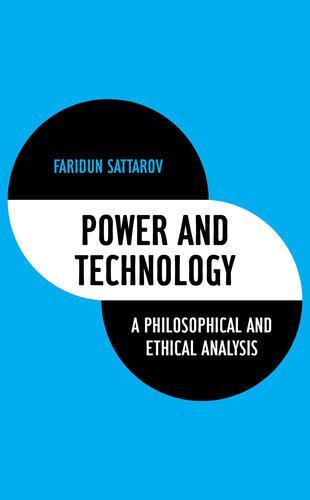 Power And Technology A Philosophical And Ethical Analysis (PDF Instant Download)