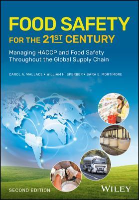 Food Safety For The 21St Century Managing Haccp And Food Safety Throughout The Global Supply Chain 2Nd Edition (PDF Instant Download)