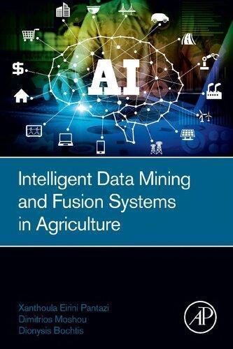 Intelligent Data Mining And Fusion Systems In Agriculture (PDF Instant Download)