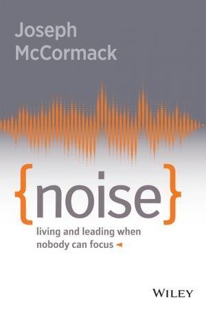 Noise Living And Leading When Nobody Can Focus (PDF Instant Download)