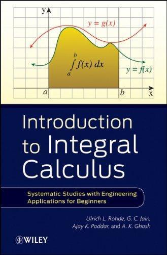Introduction To Integral Calculus Systematic Studies With Engineering Applications For Beginners (PDF Instant Download)