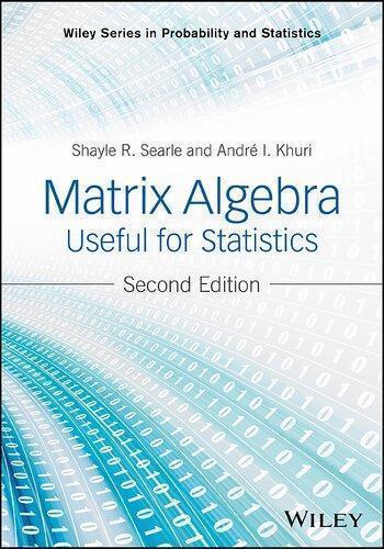 Matrix Algebra Useful For Statistics 2Nd Edition (PDF Instant Download)