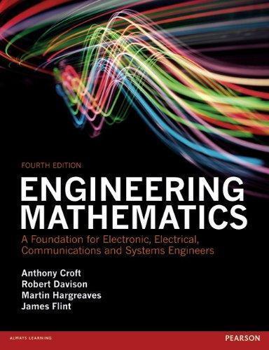 Engineering Mathematics A Foundation For Electronic Electrical Communications And Systems Engineers 4Th Edition (PDF Instant Download)