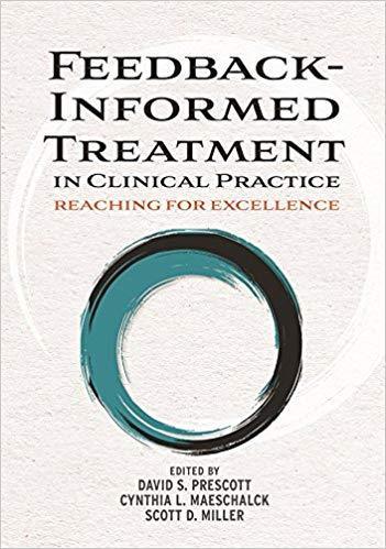 Feedback Informed Treatment In Clinical Practice Reaching For Excellence (PDF Instant Download)