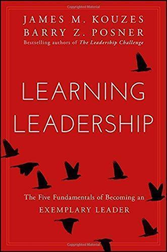 Learning Leadership The Five Fundamentals Of Becoming An Exemplary Leader (PDF Instant Download)