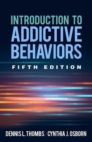 Introduction To Addictive Behaviors 5Th Edition (PDF Instant Download)