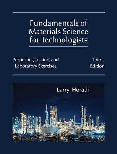 Fundamentals Of Materials Science For Technologists Properties Testing And Laboratory Exercises 3Rd Edition (PDF Instant Download)