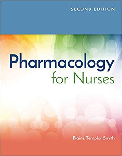 Pharmacology for Nurses 2nd Edition by Blaine T. Smith (PDF Instant Download)