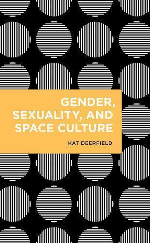 Gender Sexuality And Space Culture (PDF Instant Download)