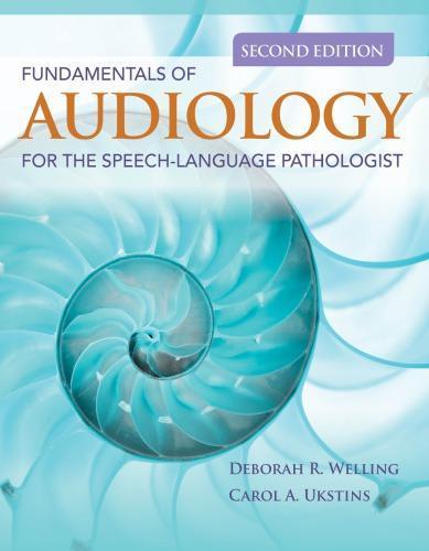Fundamentals Of Audiology For The Speech Language Pathologist 2Nd Edition (PDF Instant Download)