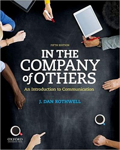 In the Company of Others: An Introduction to Communication 5th Edition (PDF Instant Download)