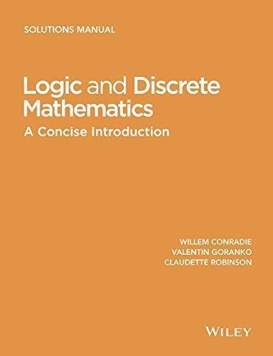 Logic And Discrete Mathematics A Concise Introduction Solutions Manual (PDF Instant Download)