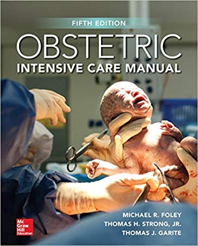 Obstetric Intensive Care Manual, Fifth Edition (PDF Instant Download)