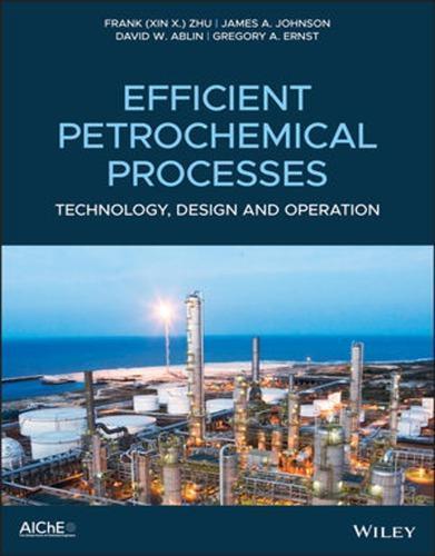 Efficient Petrochemical Processes Technology Design And Operation (PDF Instant Download)