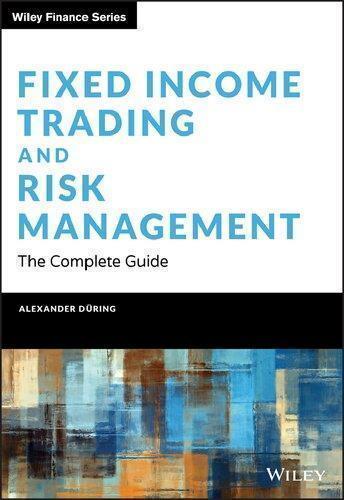 Fixed Income Trading and Risk Management: The Complete Guide (Wiley Finance) (PDF Instant Download)
