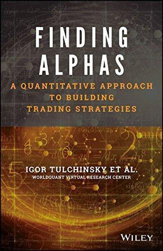 Finding Alphas A Quantitative Approach To Building Trading Strategies (PDF Instant Download)