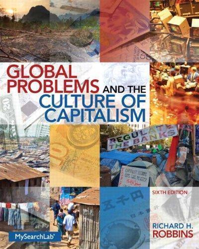 Global Problems And The Culture Of Capitalism 6Th Edition (PDF Instant Download)