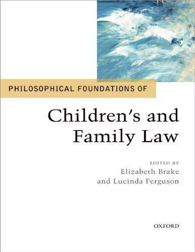 Philosophical Foundations Of Childrens And Family Law (PDF Instant Download)