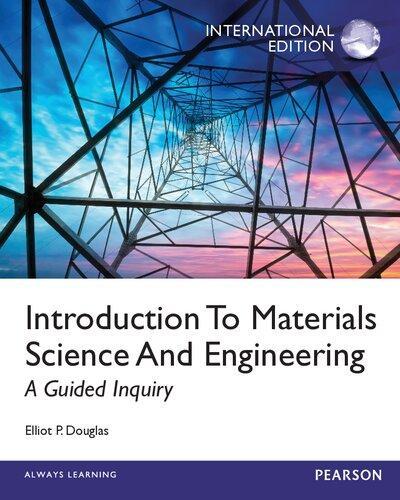 Introduction To Materials Science And Engineering A Guided Inquiry (PDF Instant Download)