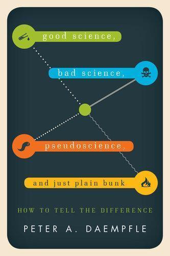 Good Science Bad Science Pseudoscience And Just Plain Bunk How To Tell The Difference (PDF Instant Download)