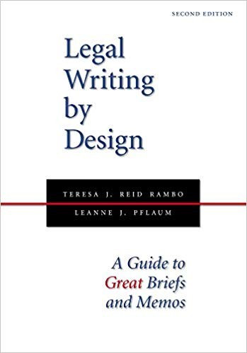 Legal Writing by Design: A Guide to Great Briefs and Memos, Second Edition (PDF Instant Download)