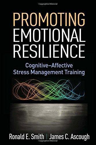 Promoting Emotional Resilience Cognitive Affective Stress Management Training (PDF Instant Download)