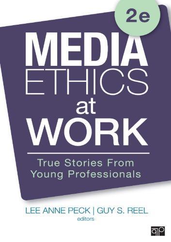 Media Ethics At Work True Stories From Young Professionals 2Nd Edition (PDF Instant Download)