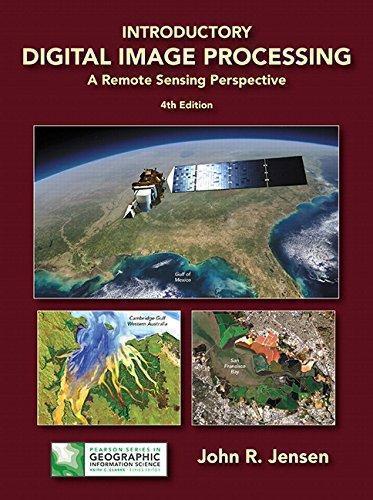 Introductory Digital Image Processing A Remote Sensing Perspective 4Th Edition (PDF Instant Download)