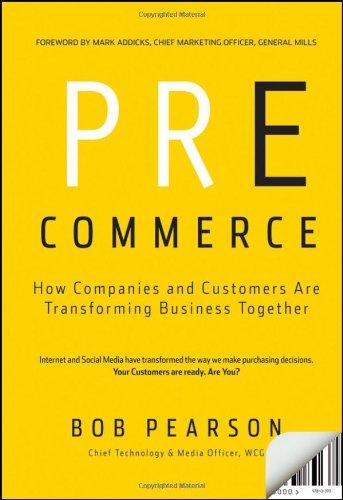 Pre Commerce How Companies And Customers Are Transforming Business Together (PDF Instant Download)