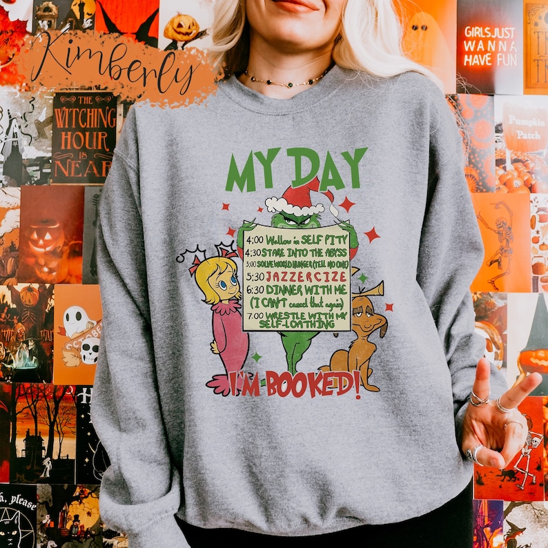 My Day I'm Booked Grinchy Christmas Shirt, Fun Grinchmas Sweatshirt, Grinchy Movie Shirt, Merry Christmas 2024, Xmas Gift, Xmas Family Shirt
