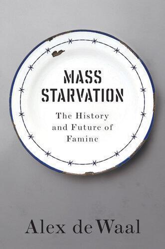 Mass Starvation The History And Future Of Famine (PDF Instant Download)