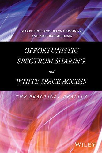 Opportunistic Spectrum Sharing And White Space Access The Practical Reality (PDF Instant Download)