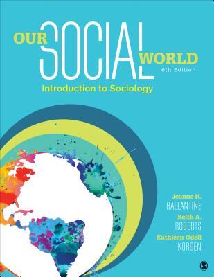 Our Social World Introduction To Sociology 6Th Edition (PDF Instant Download)