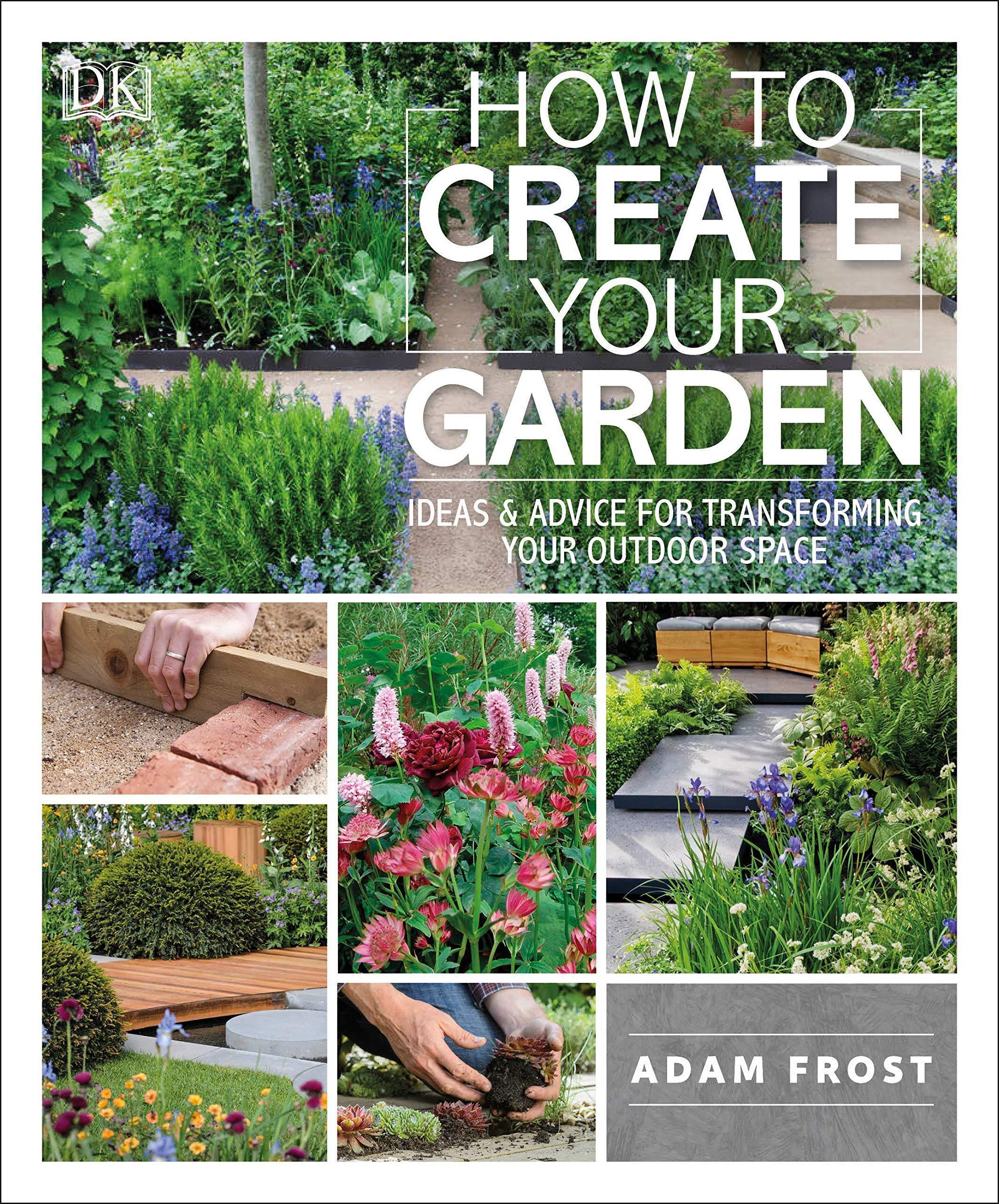 How To Create Your Garden Ideas And Advice For Transforming Your Outdoor Space (PDF Instant Download)