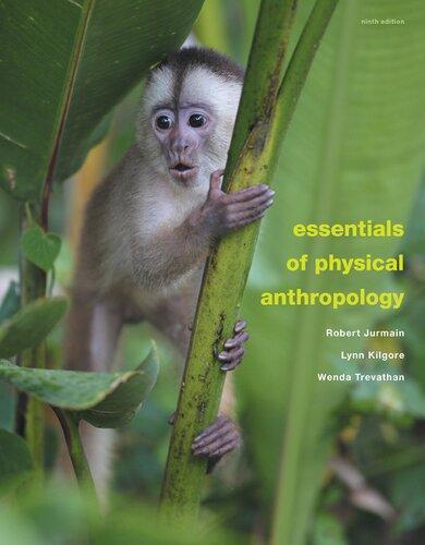 Essentials Of Physical Anthropology 9Th Edition (PDF Instant Download)