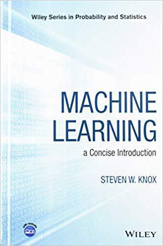Machine Learning A Concise Introduction Wiley Series In Probability And Statistics (PDF Instant Download)