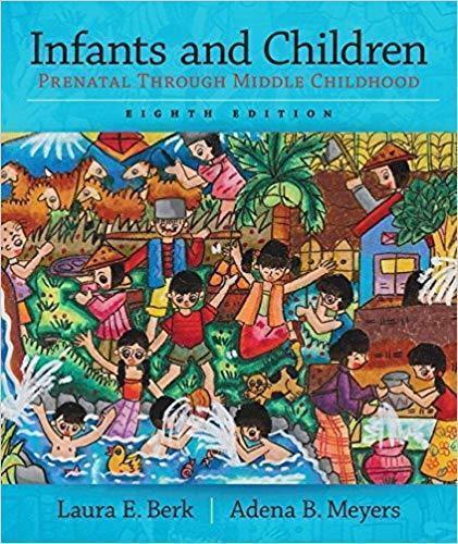 Infants And Children Prenatal Through Middle Childhood 8Th Edition (PDF Instant Download)