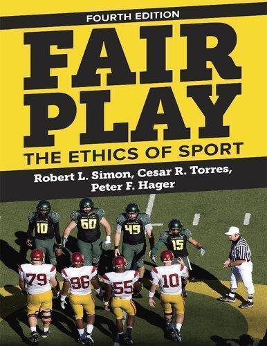 Fair Play The Ethics Of Sport 4Th Edition (PDF Instant Download)